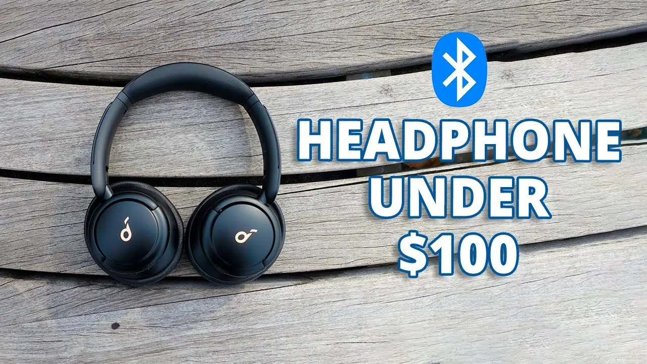 Best Headphones Under $100